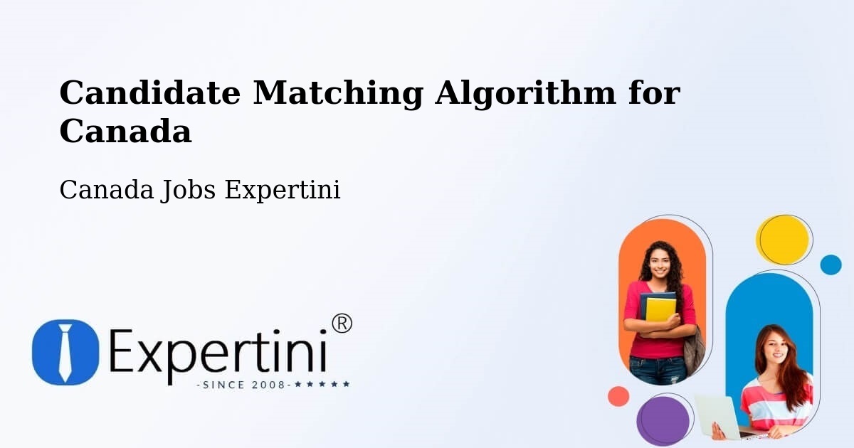 Candidate Matching Algorithm Overview – Magog - Canada Jobs Expertini