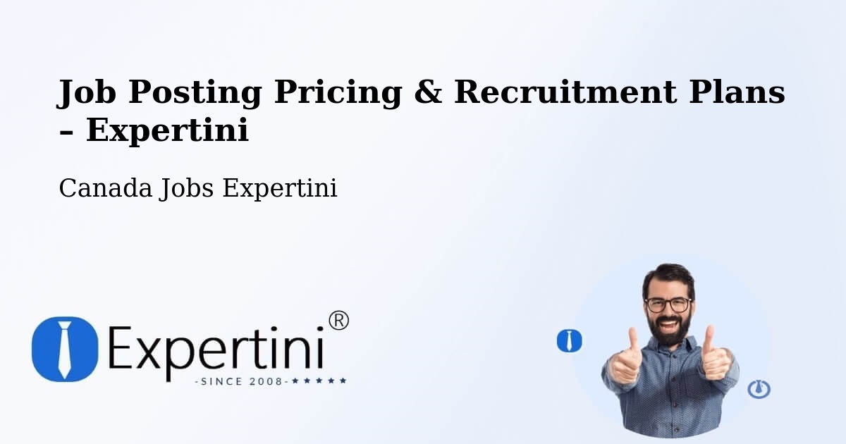 Job Posting Pricing & Recruitment Plans – Magog - Magog, Canada Jobs Expertini